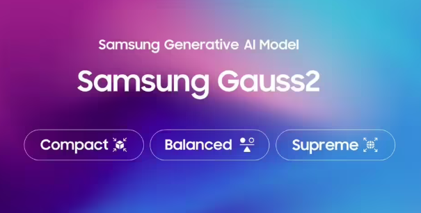 三星推出多模态AI模型Gauss 2，全面赋能Galaxy智能生态